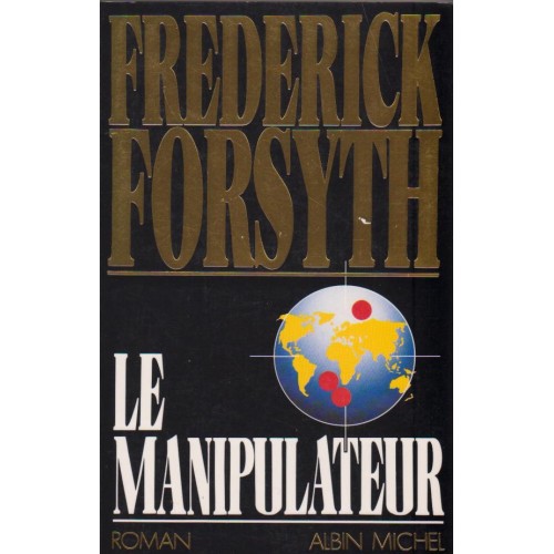 Le manipulateur  Frédérick Forsyth